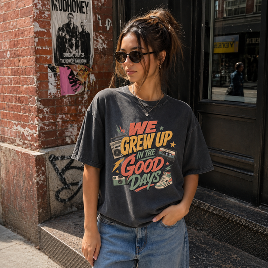 We Grew Up In The Good Days Vintage Tee