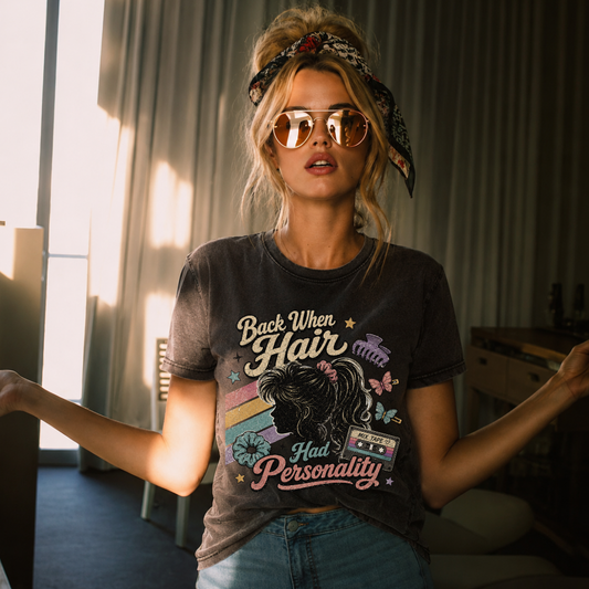 Back When Hair Had Personality Tee