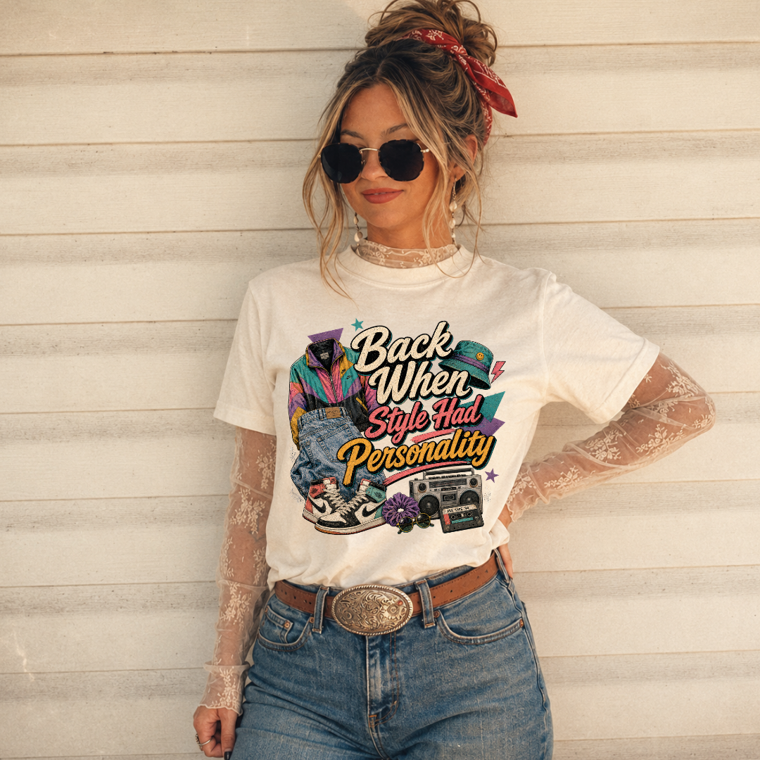 Back When Style Had Personality Tee