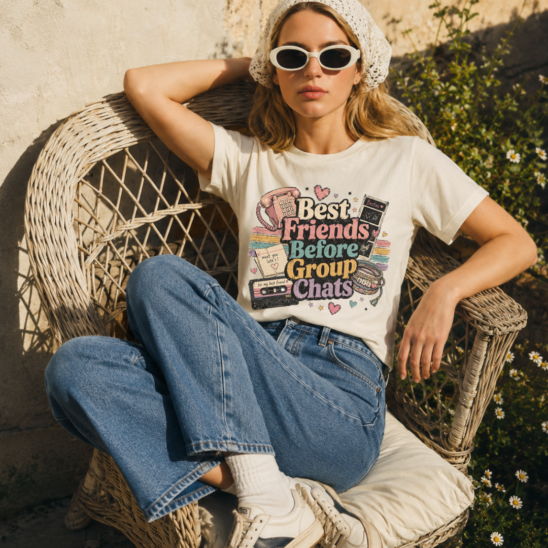 Best Friends Before Group Chats Tee
