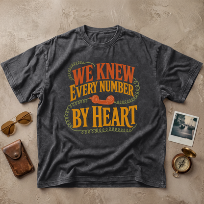 We Knew Every Number By Heart Vintage Tee