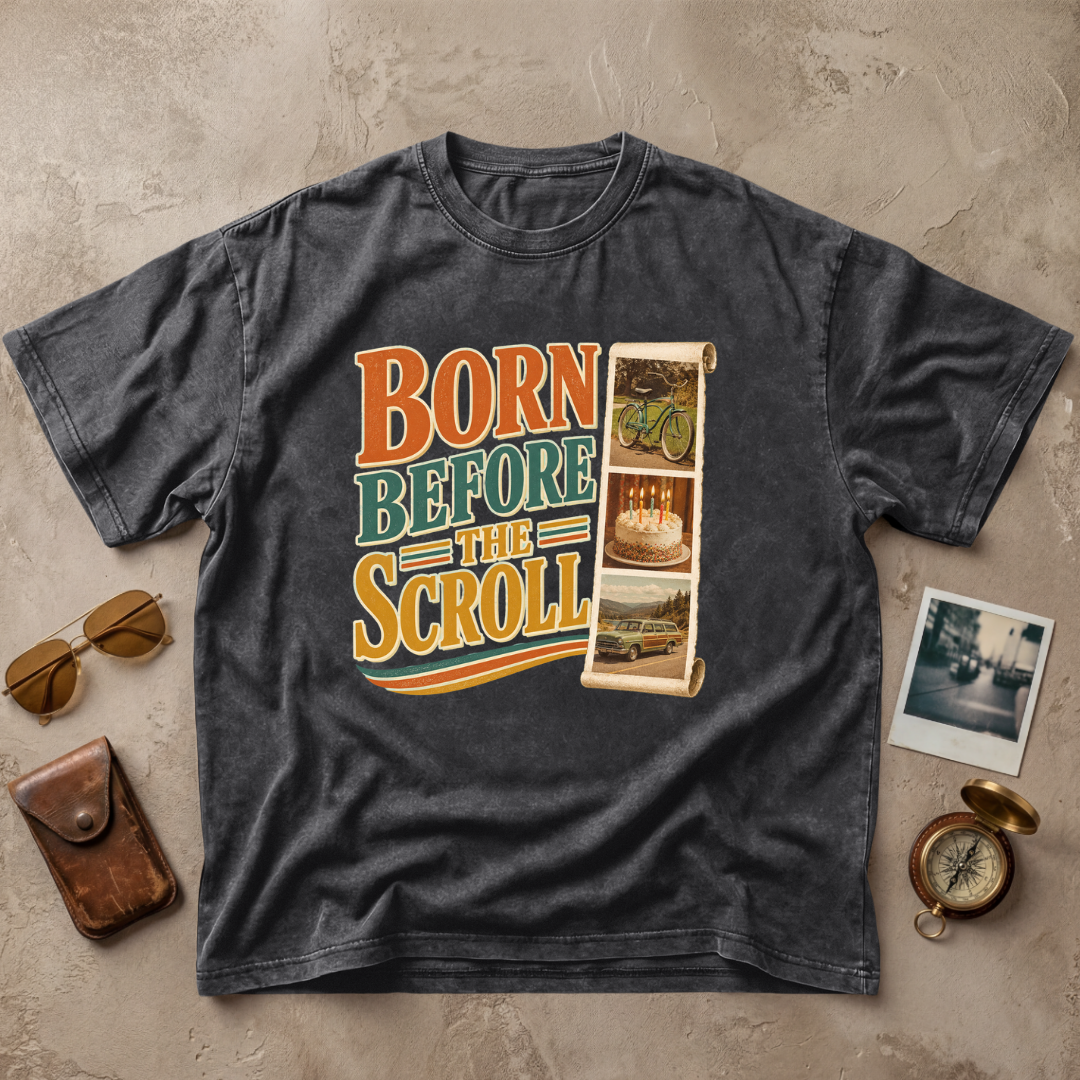 Born Before The Scroll Vintage Nostalgia Tee – Retro 80s 90s Graphic Shirt