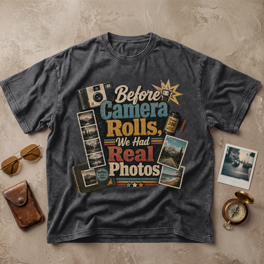 Before Camera Rolls We Had Real Photos Tee