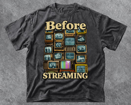 Before Streaming