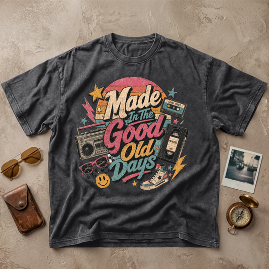 Made In The Good Old Days Tee