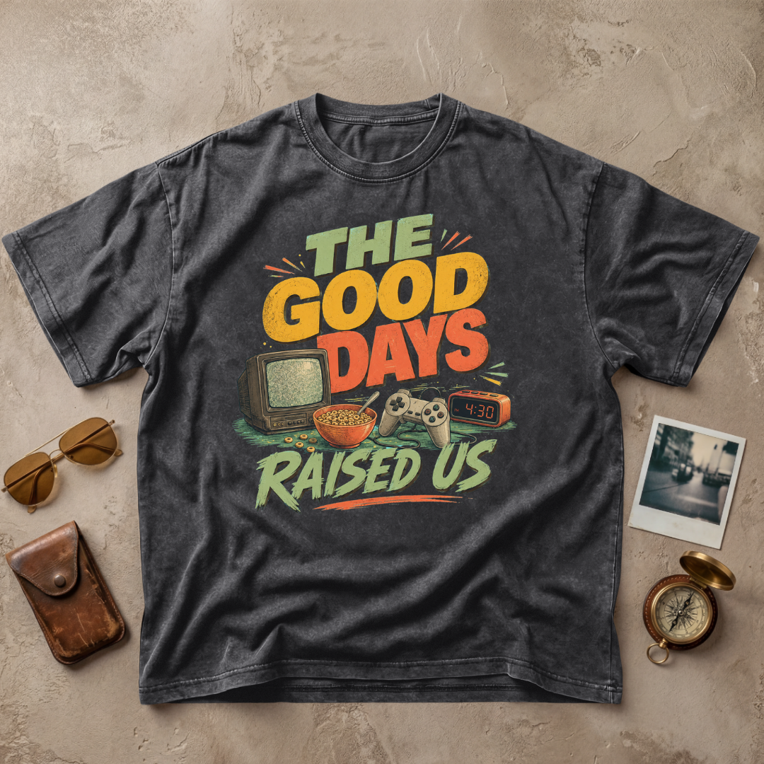 The Good Days Raised Us Vintage Tee