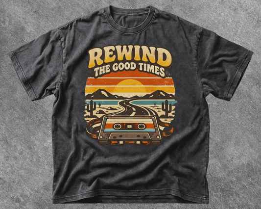Rewind The Good Times