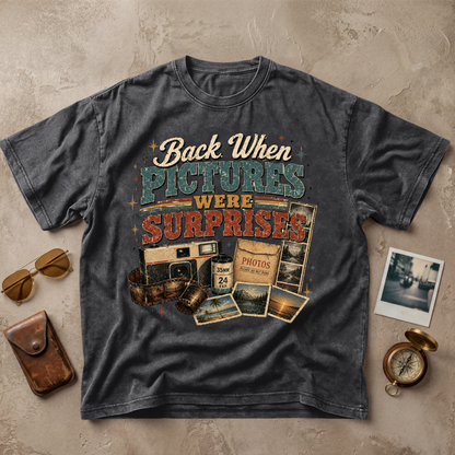 Back When Pictures Were Surprises Tee