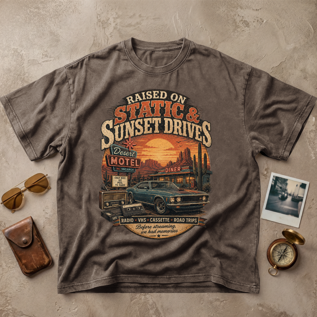 Raised On Static & Sunset Drives Vintage Retro