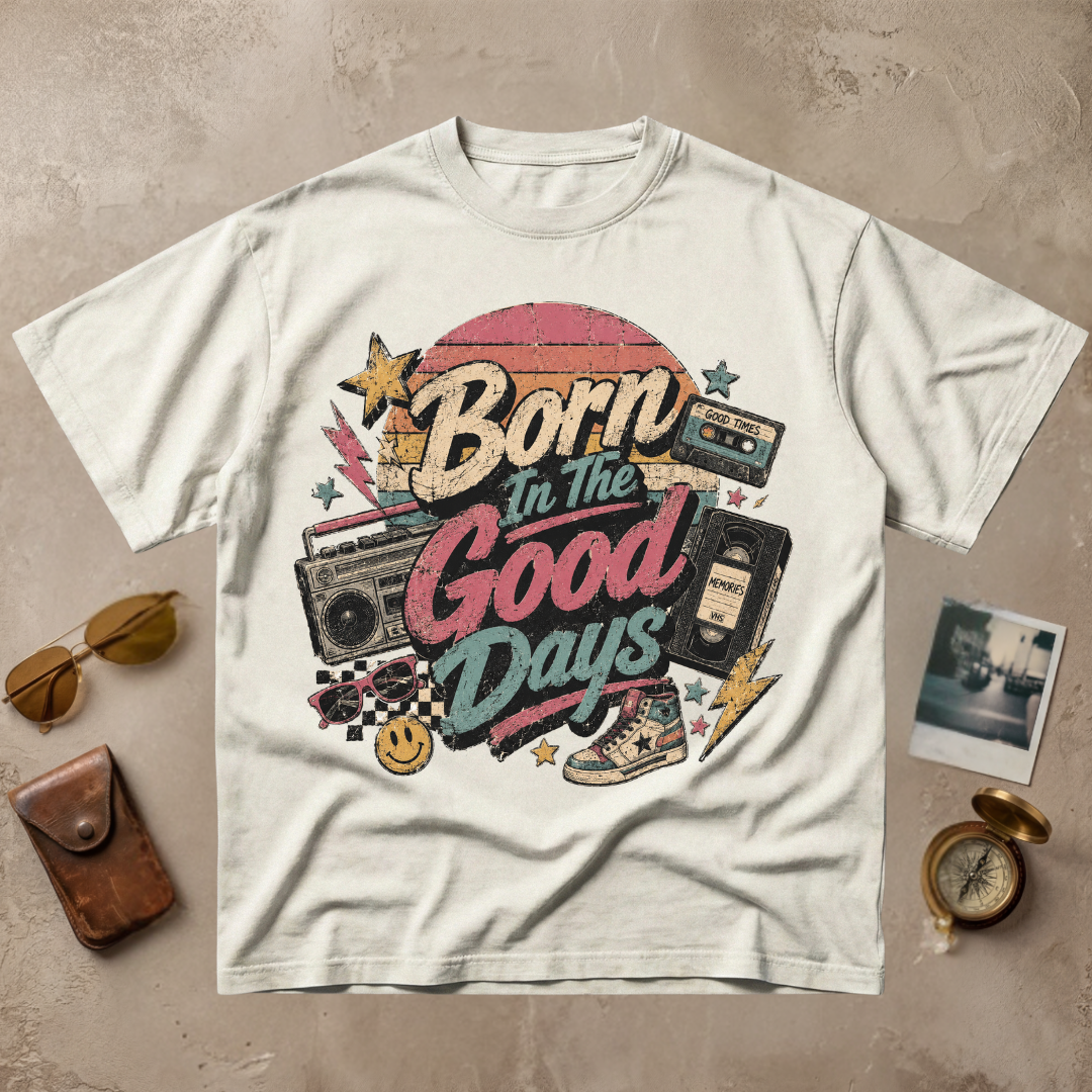 Born In The Good Days Vintage Tee