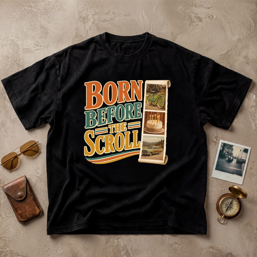 Born Before The Scroll Vintage Nostalgia Tee – Retro 80s 90s Graphic Shirt