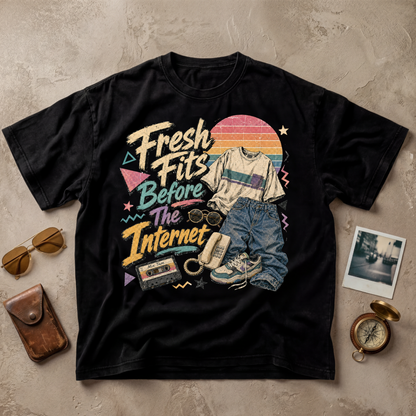 Fresh Fits Before The Internet Tee