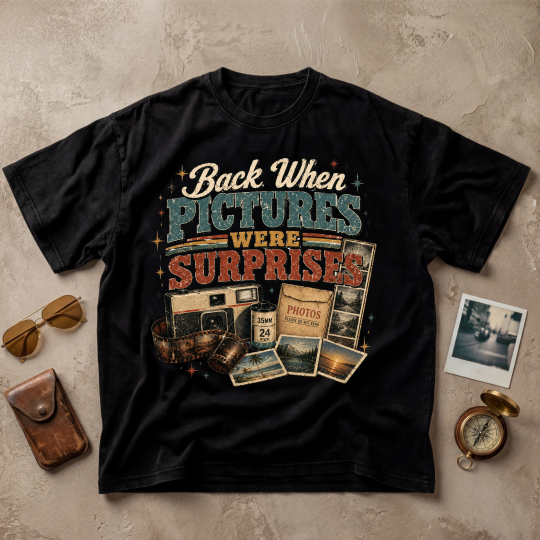 Back When Pictures Were Surprises Tee