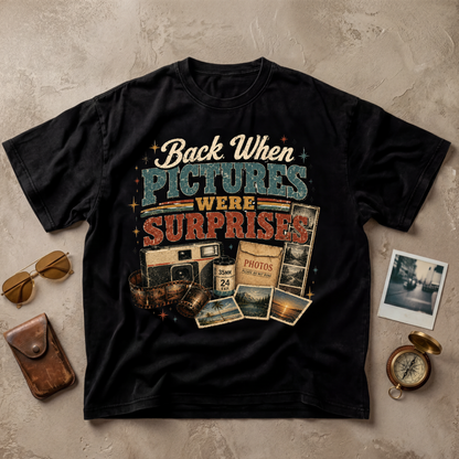 Back When Pictures Were Surprises Tee