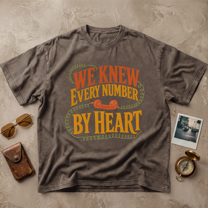 We Knew Every Number By Heart Vintage Tee