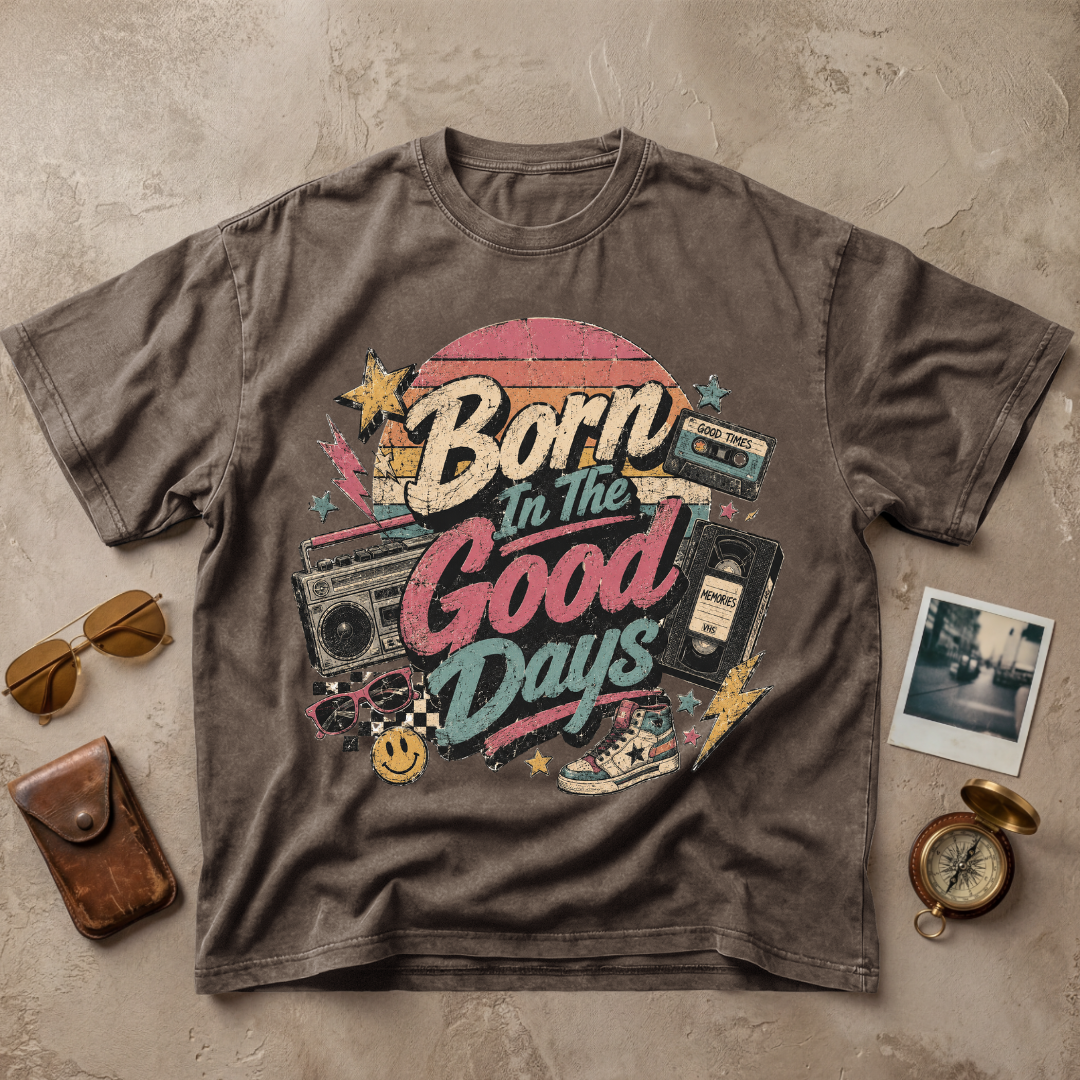 Born In The Good Days Vintage Tee