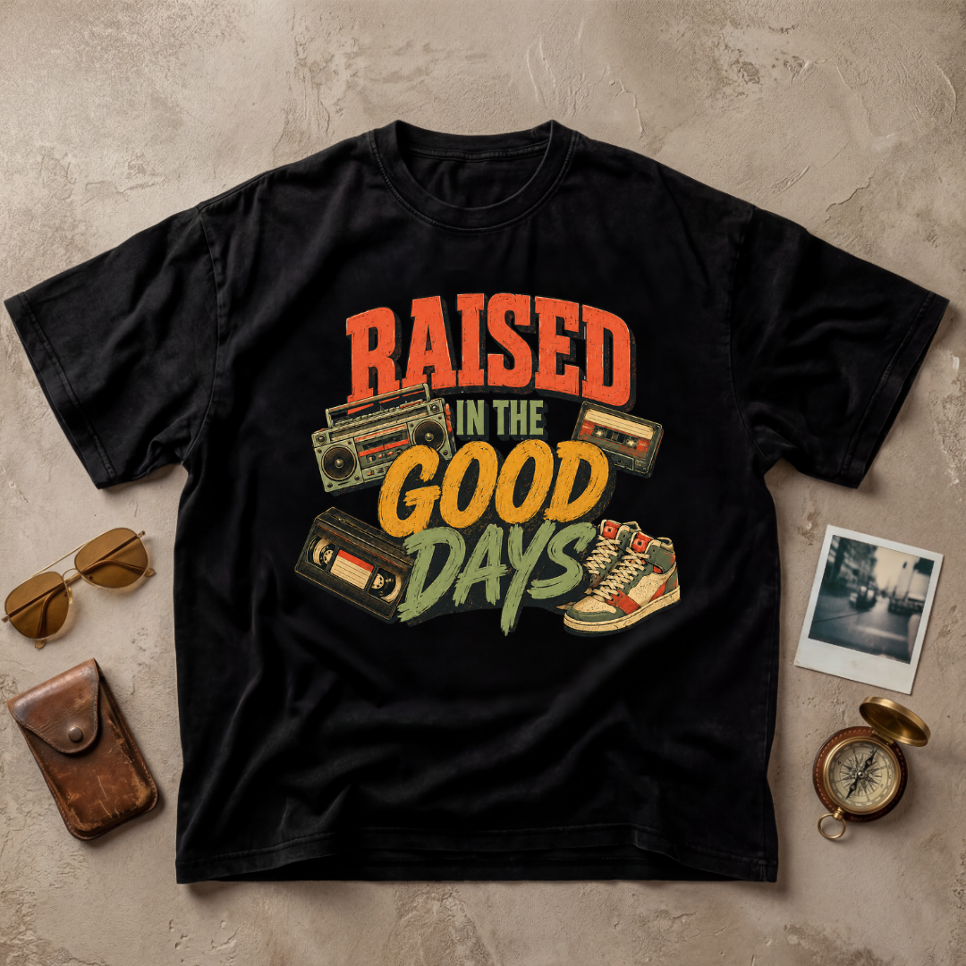 Raised In The Good Days Vintage Tee