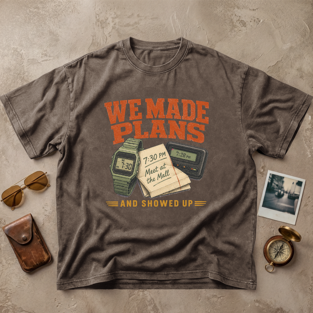 We Made Plans And Showed Up Vintage Tee