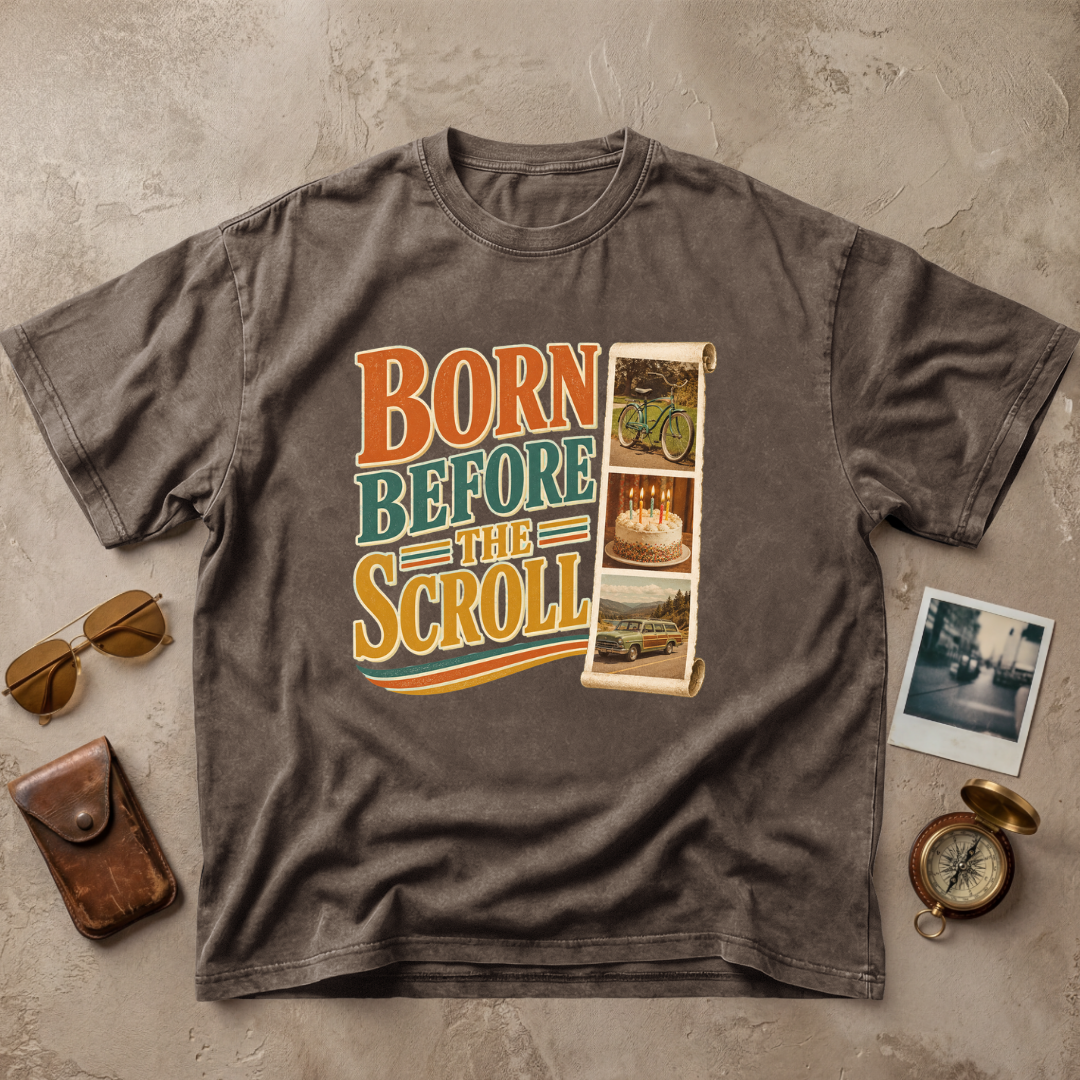 Born Before The Scroll Vintage Nostalgia Tee – Retro 80s 90s Graphic Shirt