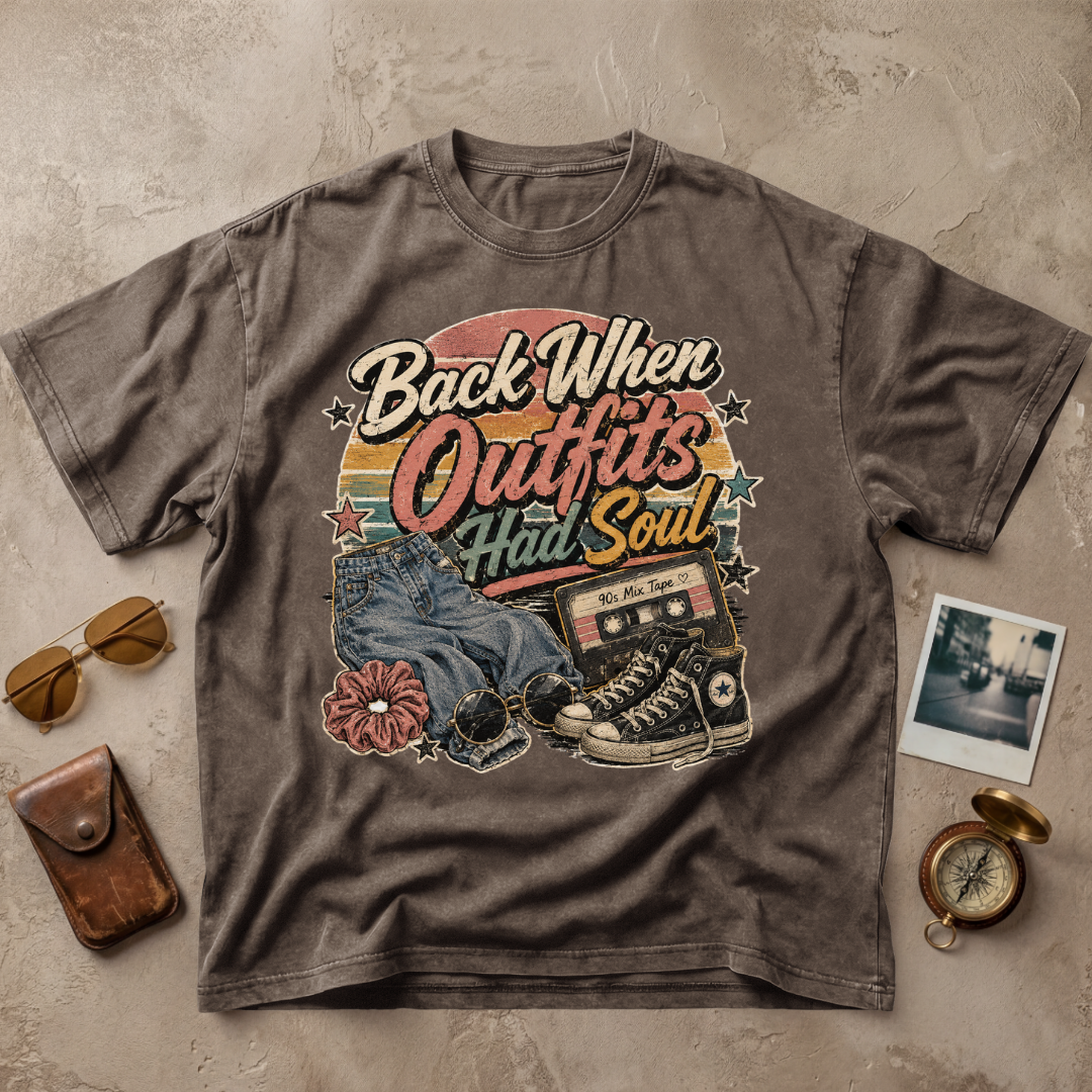 Back When Outfits Had Soul Tee