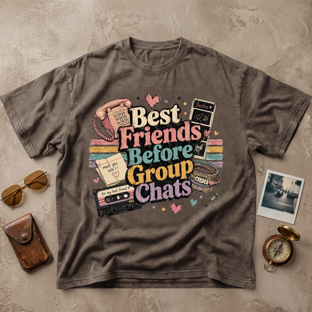 Best Friends Before Group Chats Tee