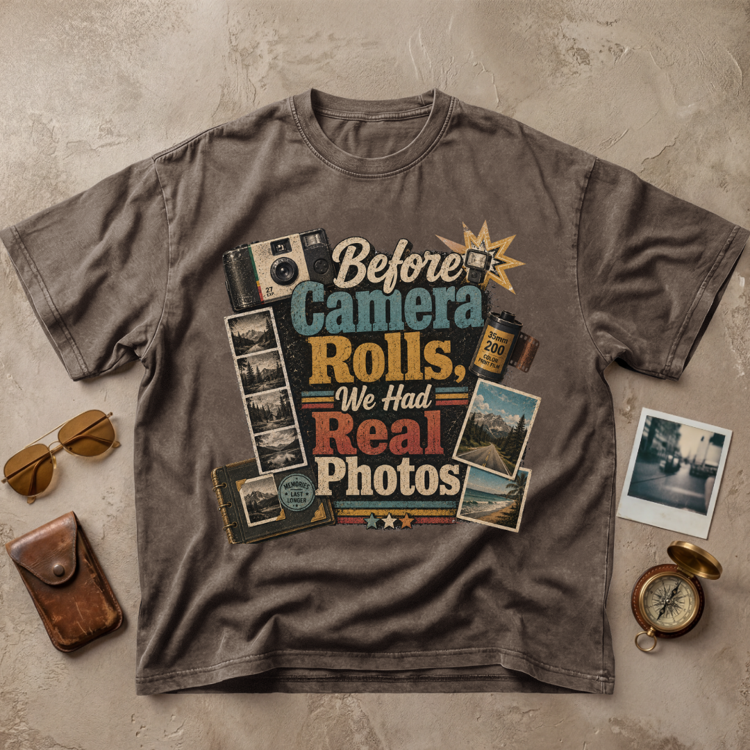 Before Camera Rolls We Had Real Photos Tee