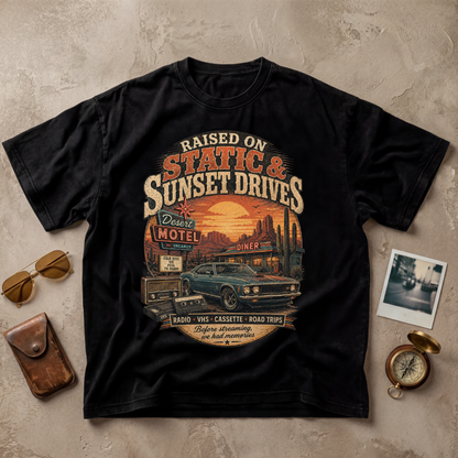 Raised On Static & Sunset Drives Vintage Retro