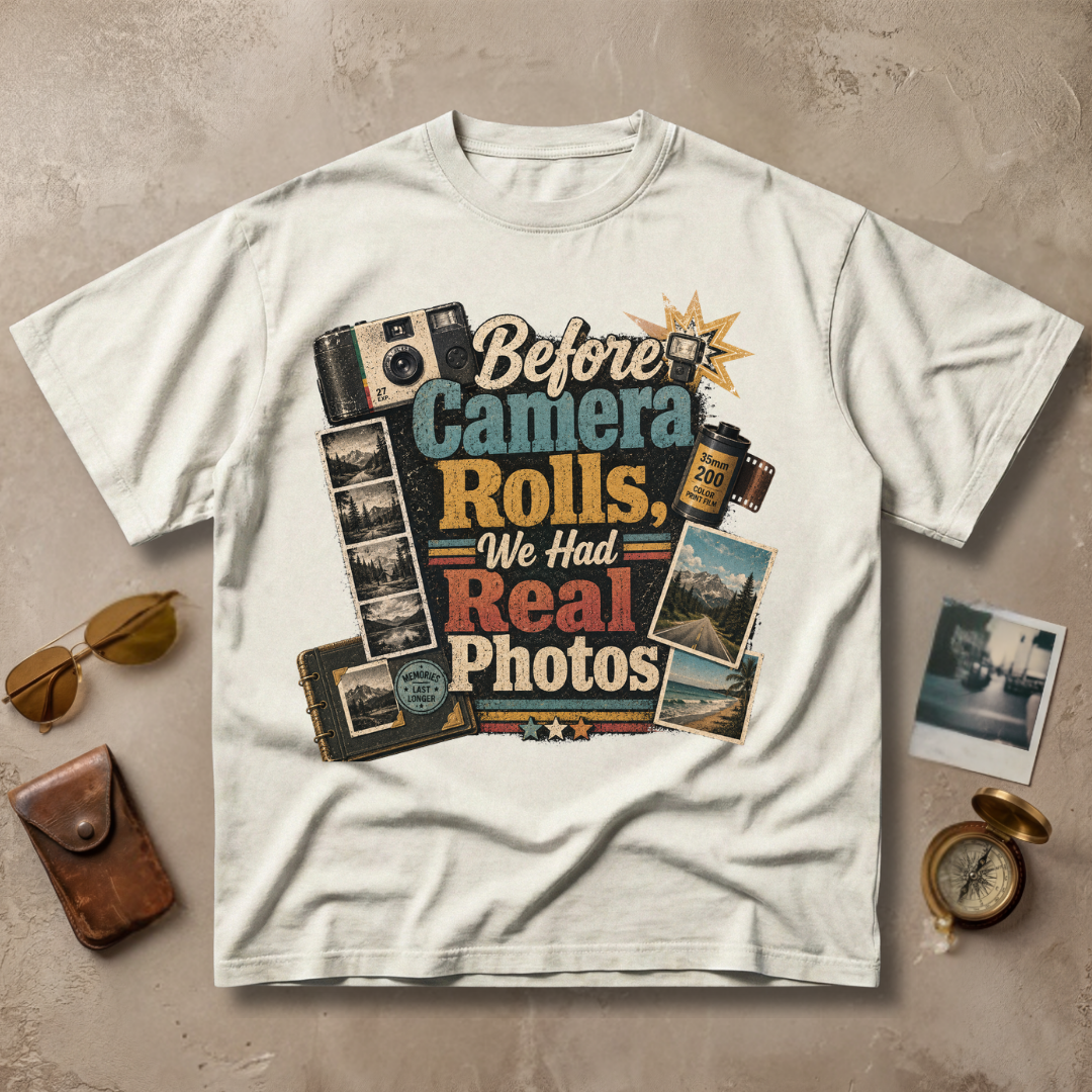 Before Camera Rolls We Had Real Photos Tee