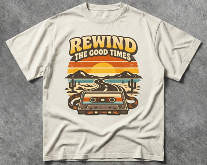 Rewind The Good Times