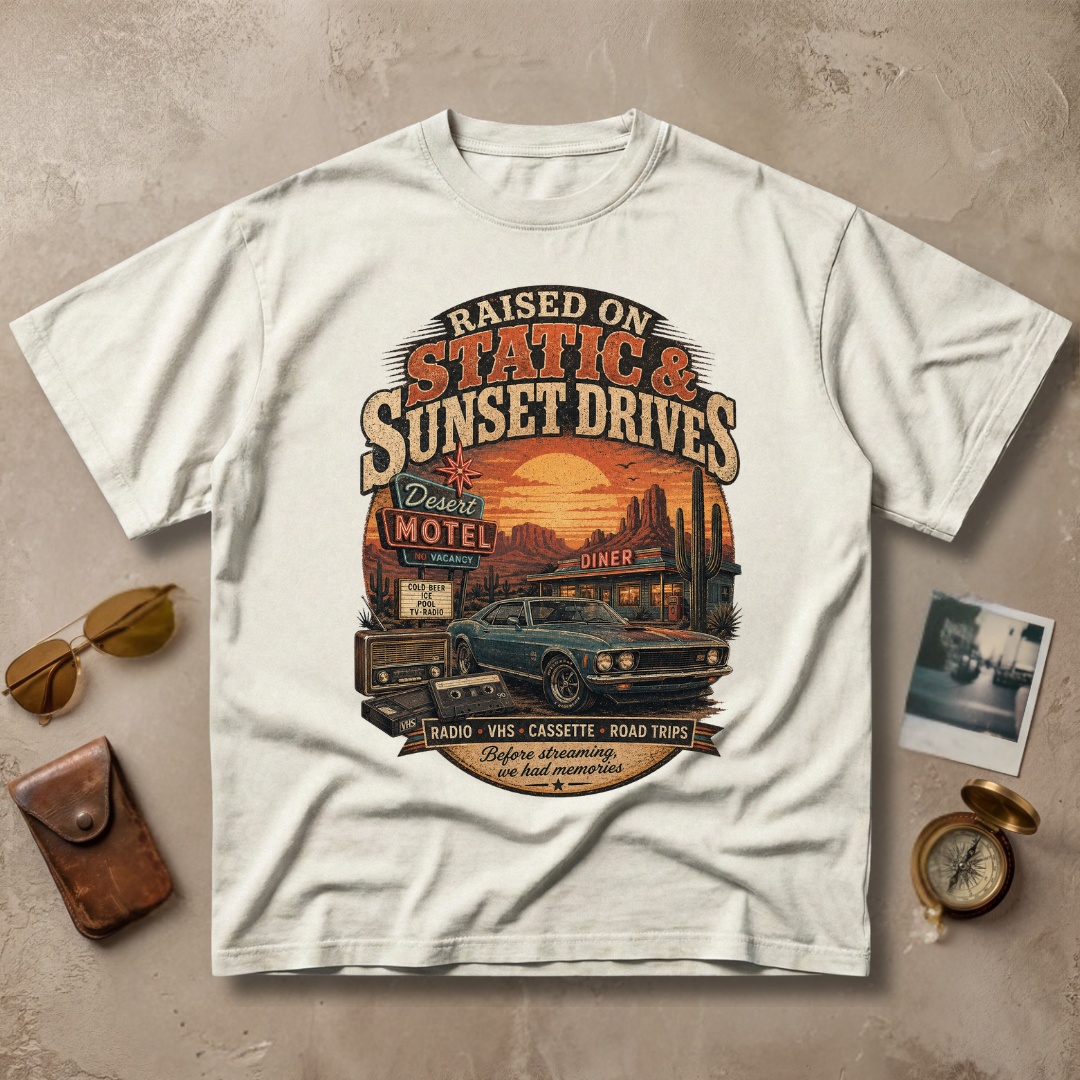 Raised On Static & Sunset Drives Vintage Retro