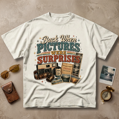 Back When Pictures Were Surprises Tee