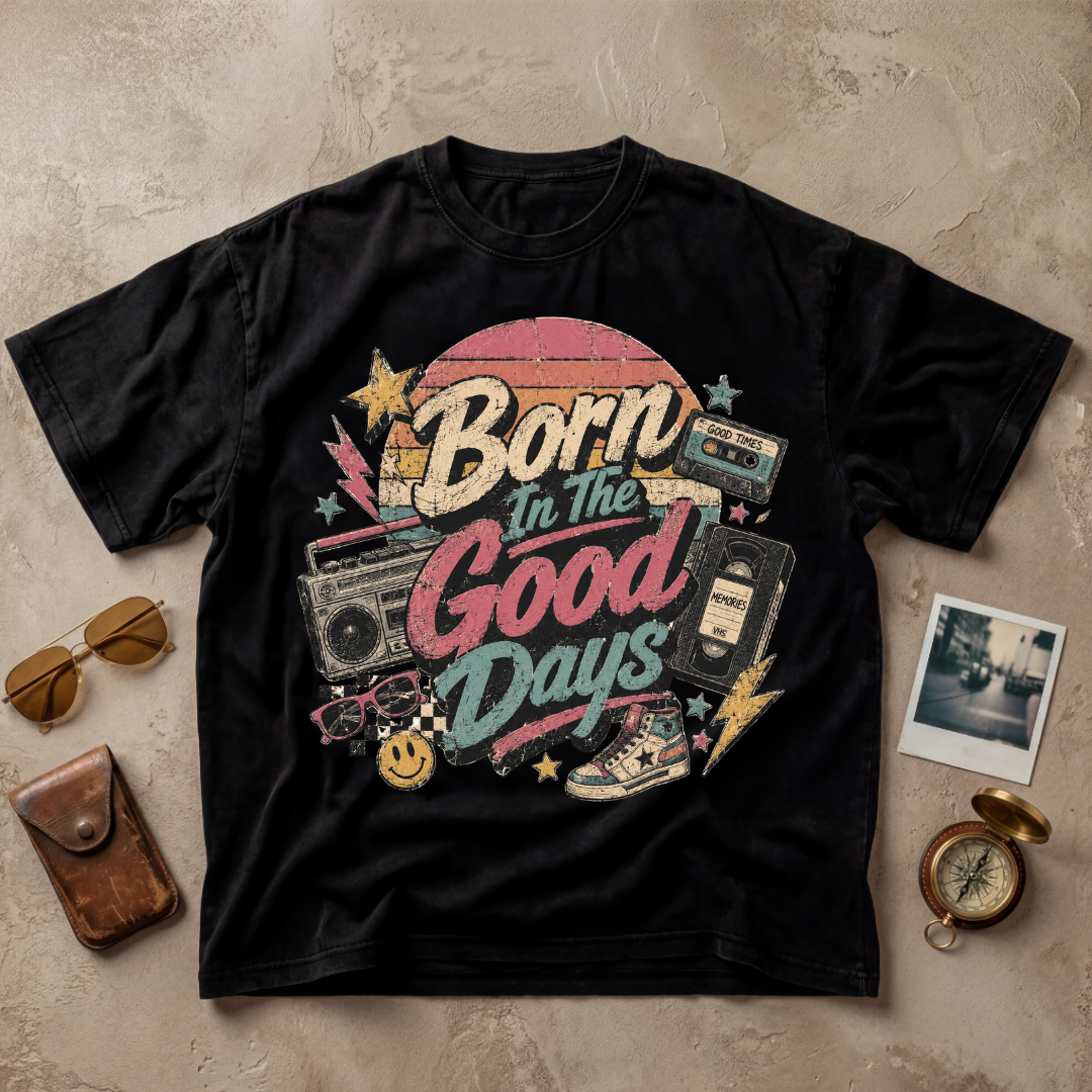 Born In The Good Days Vintage Tee