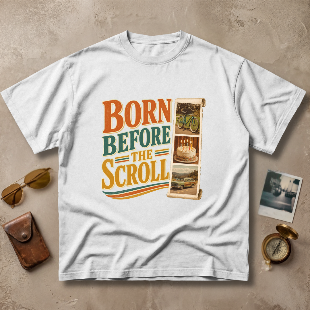 Born Before The Scroll Vintage Nostalgia Tee – Retro 80s 90s Graphic Shirt