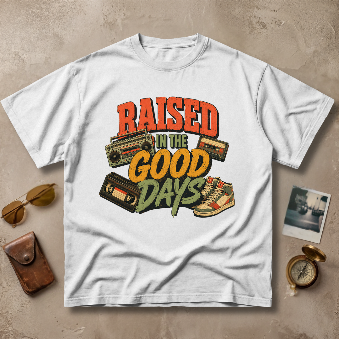 Raised In The Good Days Vintage Tee