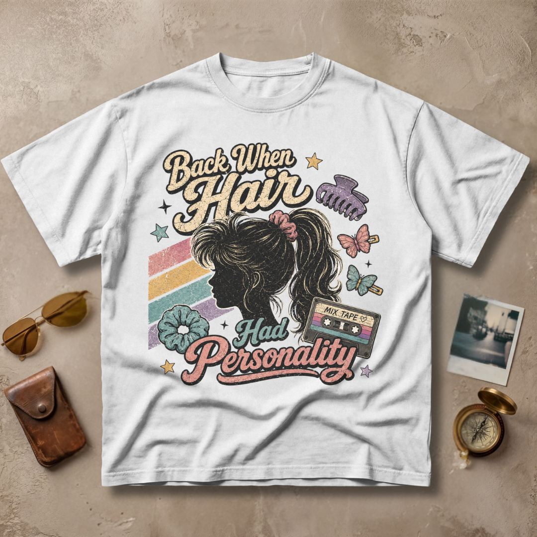 Back When Hair Had Personality Tee