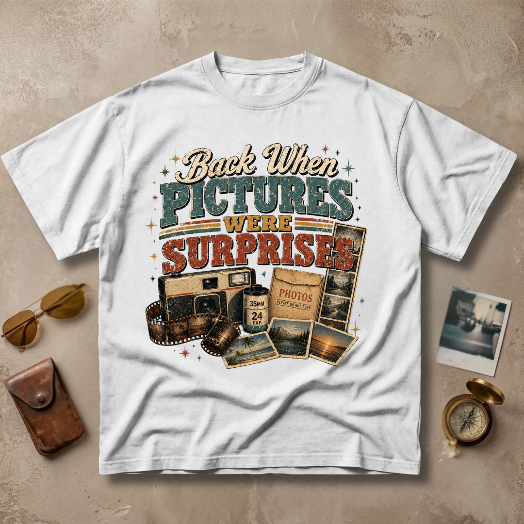 Back When Pictures Were Surprises Tee