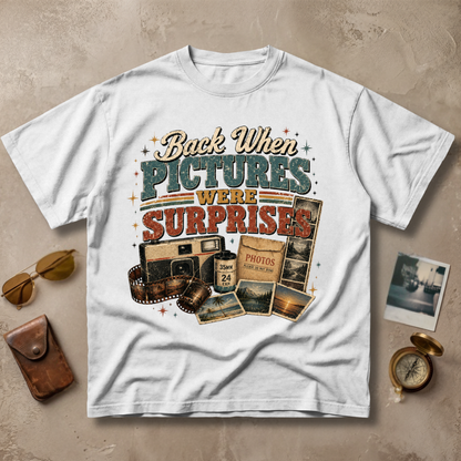 Back When Pictures Were Surprises Tee