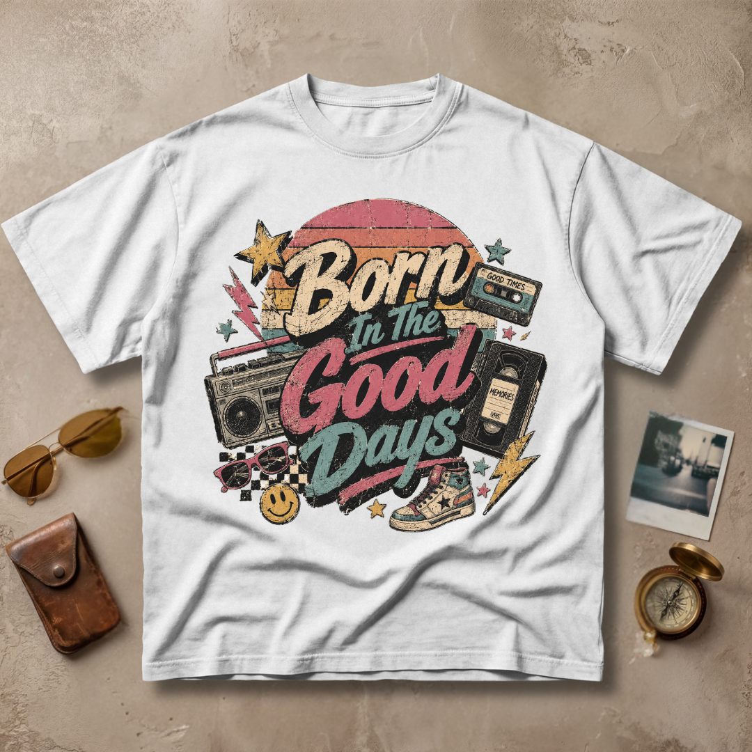 Born In The Good Days Vintage Tee