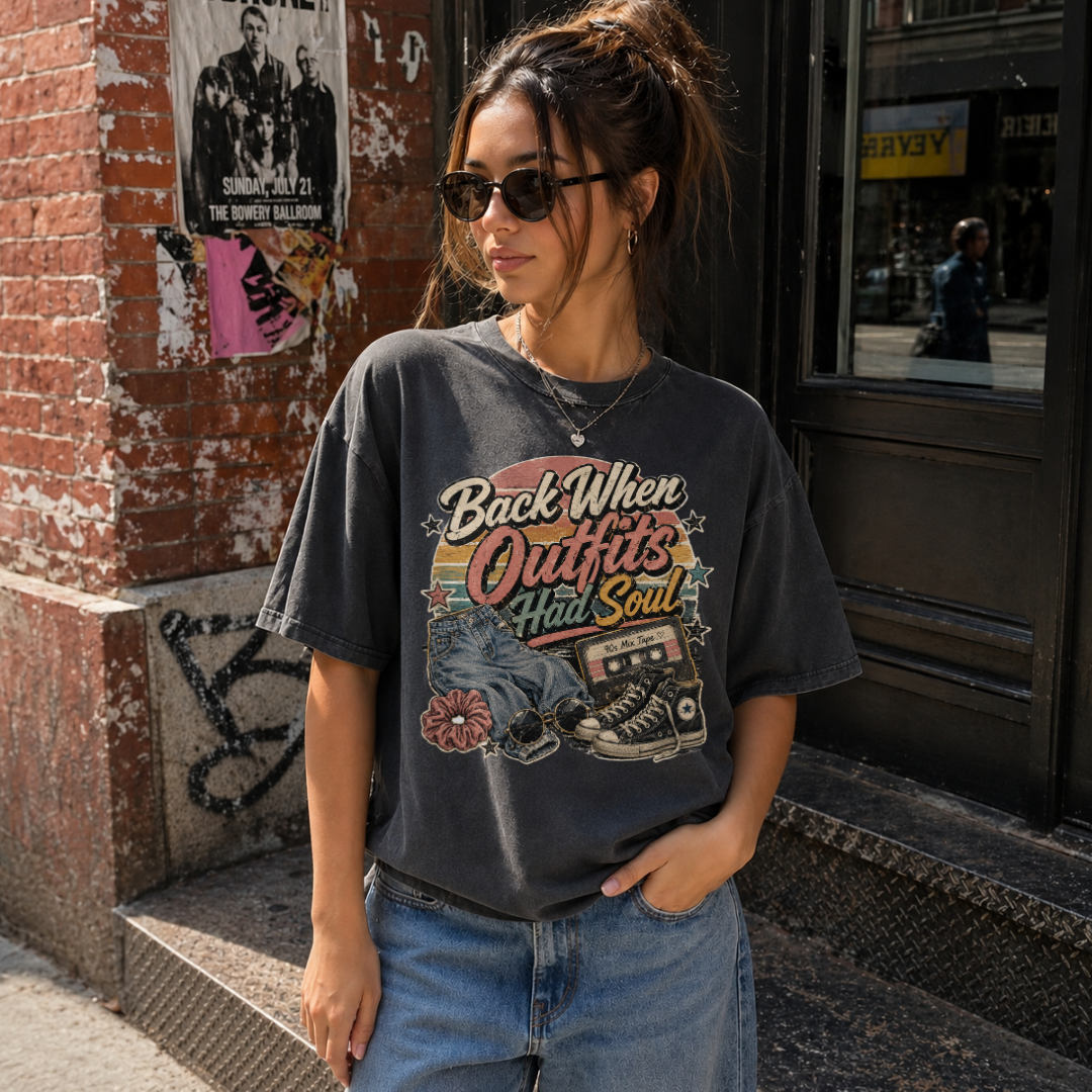 Back When Outfits Had Soul Tee