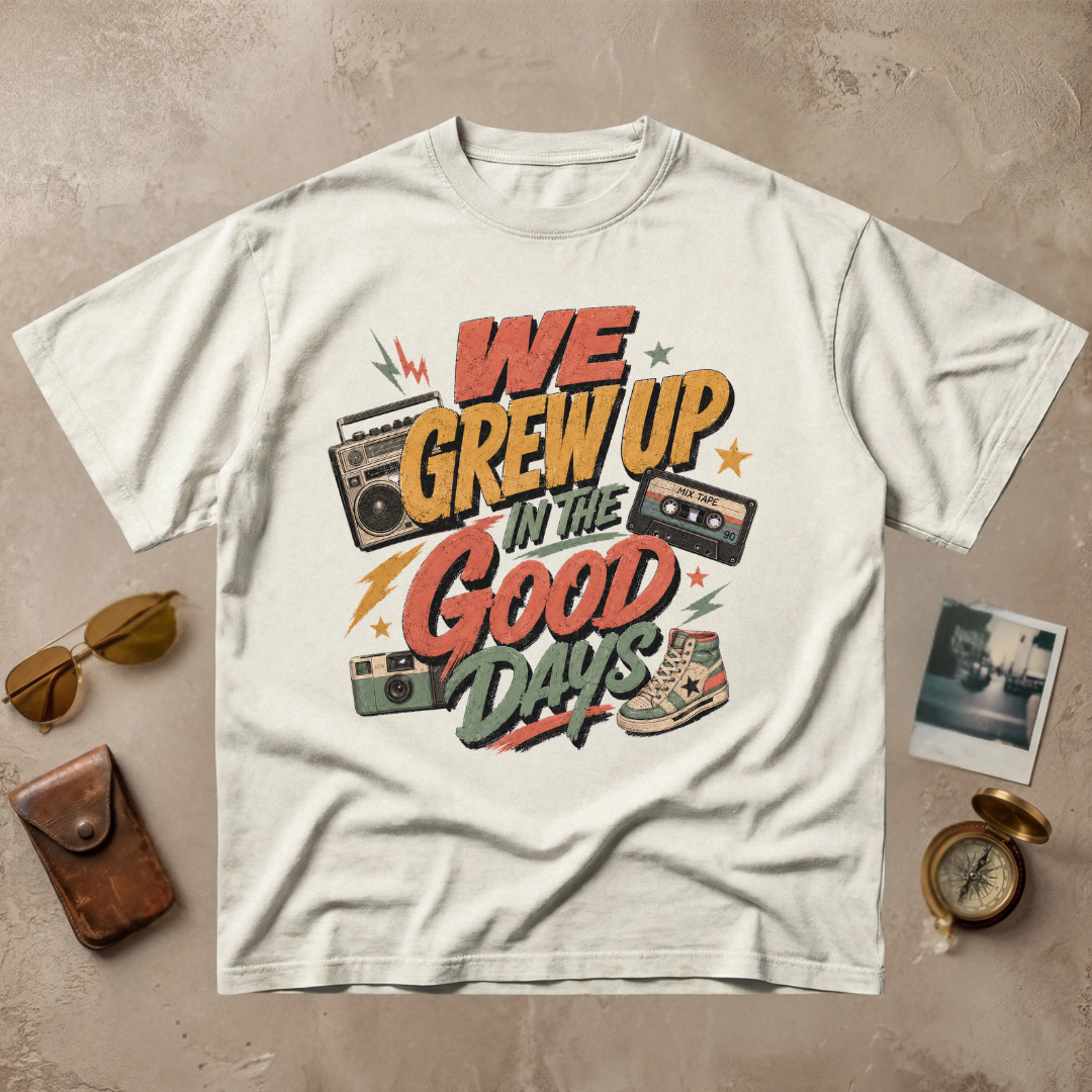 We Grew Up In The Good Days Vintage Tee