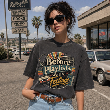 Before Playlists We Had Feelings Tee