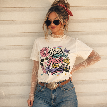 Back When Hair Had Personality Tee
