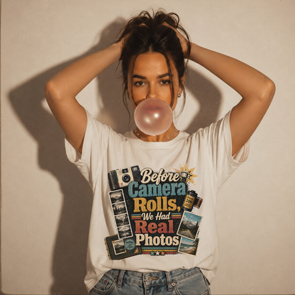 Before Camera Rolls We Had Real Photos Tee
